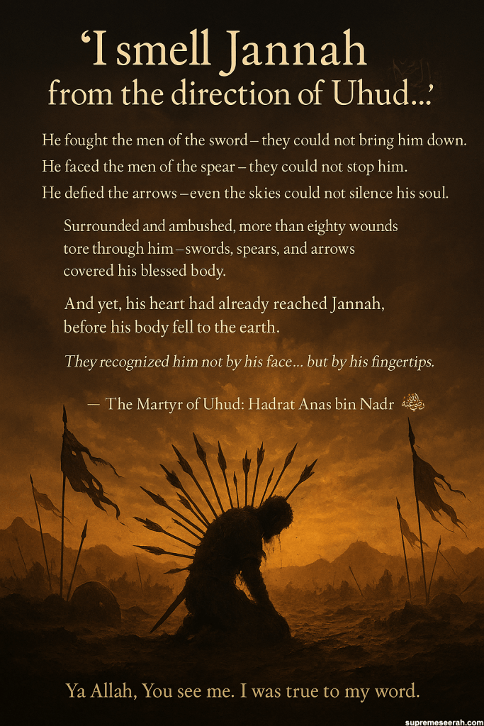“The Martyr of Uhud – Hadrat Anas bin Nadr 